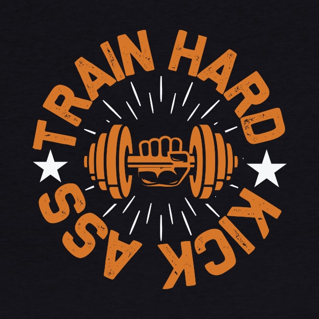 Train hard ass kick by TS Studio